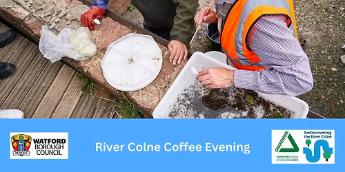 River Colne Coffee Evening (Watford)