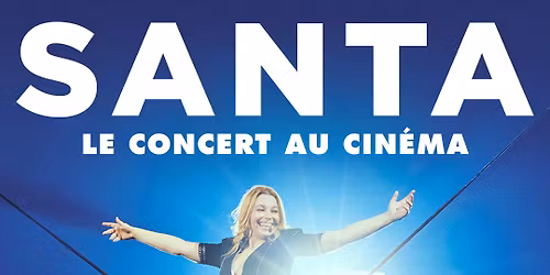 SANTA \u2013 Le Concert au cin\u00e9ma