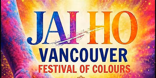 JAI HO  FESTIVAL of COLOURS