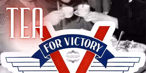 WWII Tea for Victory!
