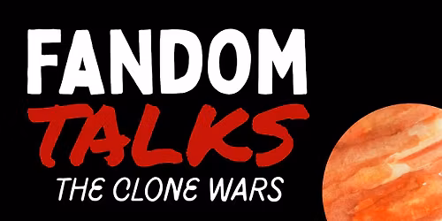 Fandom Talk: The Clone Wars