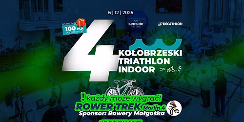 \ud83c\udfc64 KO\u0141OBRZESKI TRIATHLON INDOOR \ud83c\udfca\ud83c\udfc3\u200d\u2640\ufe0fpod patronatem DECATHLON, wygraj ROWER!