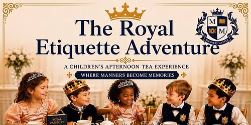 The Royal Etiquette Adventure: Ages 3-6