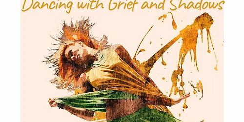 Dancing with Grief & Shadows