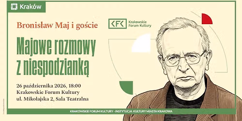 Majowe rozmowy z niespodziank\u0105 | Bronis\u0142aw Maj i go\u015bcie