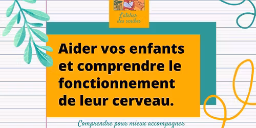 Stage: Aider vos enfants et comprendre le fonctionnement de leur cerveau.