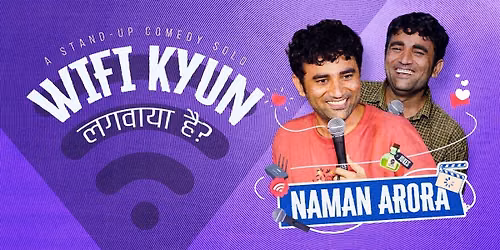 Wifi kyun lagwaya hai by Naman Arora
