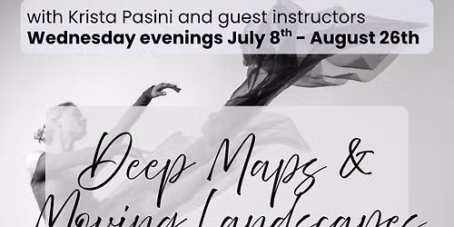 Deep Maps & Moving Landscapes | a summer dance series