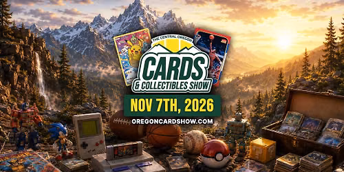 Central Oregon Cards & Collectibles Show