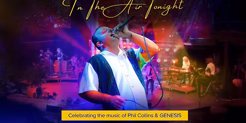 In The Air Tonight: A Tribute to Phil Collins & Genesis