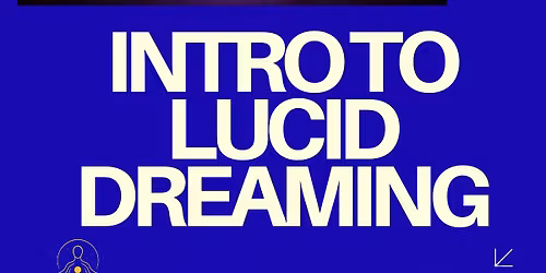 Intro to Lucid Dreaming 