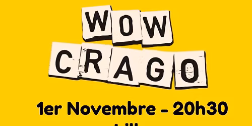 Wow Crago au Bus Magique - Lille