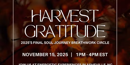 Harvest Gratitude, A Soul Journey Breathwork Circle
