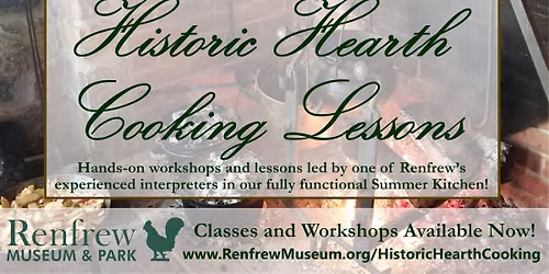 Historic Hearth Cooking Workshop at Renfrew Museum and Park!