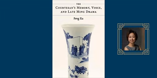 Writing Against Erasure: Courtesans, Performance, and Ming Drama \u540d\u5993\u3001\u8868\u6f14\u8207\u665a\u660e\u6232\u5287