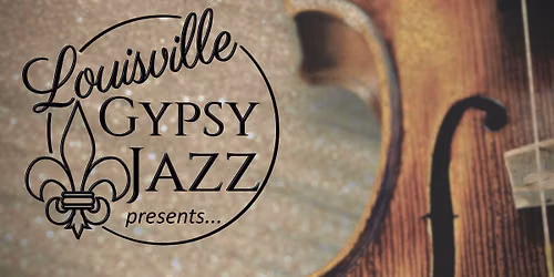 SUMMER RECESS!  Louisville Gypsy Jazz Presents: Jane's Jazz Addiction