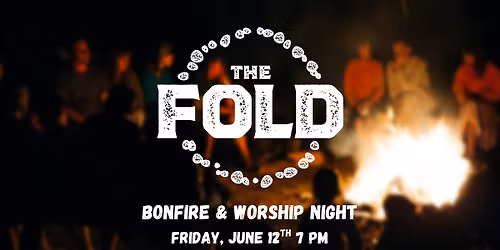 FOLD Men\u2019s Ministry Bonfire \ud83d\udd25