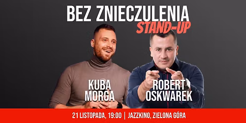 Stand-Up "Bez Znieczulenia" Robert Oskwarek i Kuba Morga
