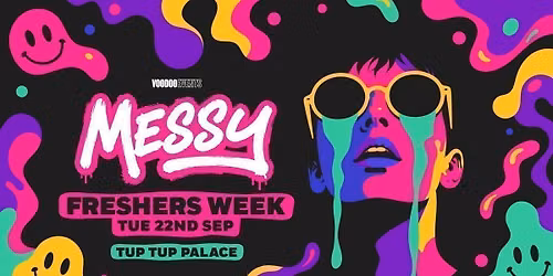 MESSY TUESDAYS \ud83e\udedf  \/\/  FRESHERS WEEK  \/\/  TUP TUP PALACE