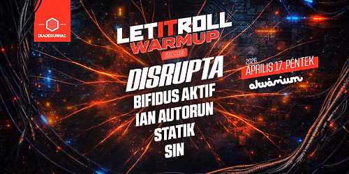 LET IT ROLL warm up w\/ Disrupta