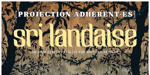 Projection de Sri Landaise et ap\u00e9ritif adh\u00e9rent\u2022es NAAIS