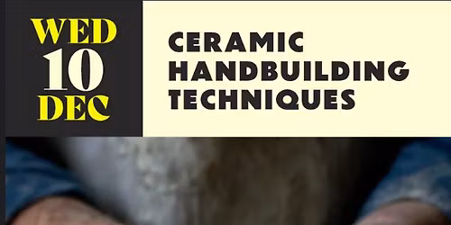 Ceramic Handbuilding Workshop