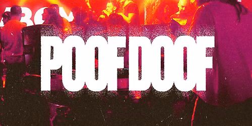 POOF DOOF MELB - Sat 8th August - Presale Ticket