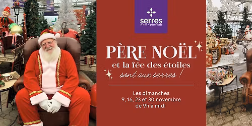 Le VRAI P\u00e8re No\u00ebl et la F\u00e9e des \u00c9toiles sont aux Serres St-\u00c9lie!\ud83c\udf85\u2728