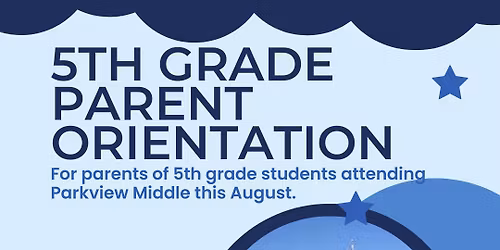 5th Grade Parent Orientation - Session 2