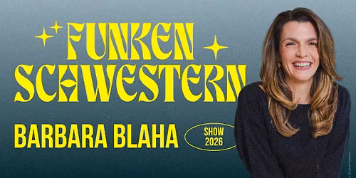 Barbara Blaha: Funkenschwestern LIVE in Wien