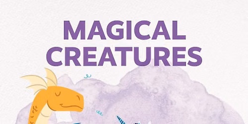 Summer Art Camp-Magical and Mystical Creatures