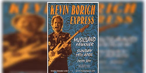 \ud83c\udfb8\ud83c\udfb6 KEVIN BORICH EXPRESS \u2013 SUNDAY SESSION @ MUSICLAND \ud83c\udfb6\ud83c\udfb8Sunday April 19