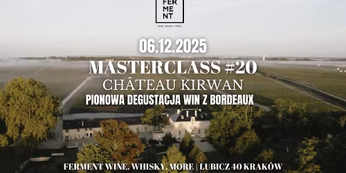 MASTERCLASS #20: Ch\u00e2teau Kirwan - pionowa degustacja win z Bordeaux