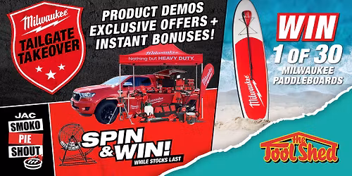 The ToolShed PALMERSTON NORTH Milwaukee Tailgate Takeover, SPIN & WIN + JAC Smoko Pie Shout!