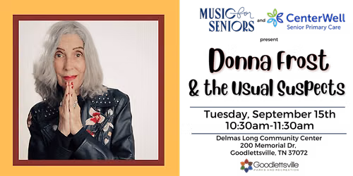 Music for Seniors Free Daytime Concert w\/ Donna Frost & the Usual Suspects