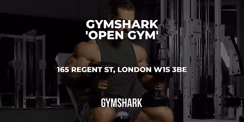 GYMSHARK REGENT ST | OPEN GYM SESSION