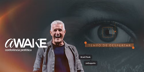 AWAKE - Confer\u00eancia Prof\u00e9tica | com Brad Flook