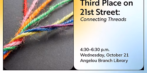 Third Place on 21st Street: Connecting Threads