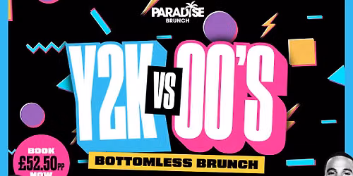 Y2K Vs 00's Bottomless Brunch | Saturday 13th June