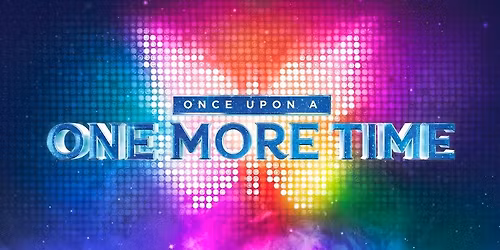 Once Upon A One More Time