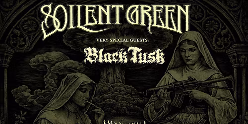 Soilent Green (NOLA) + Black Tusk (US) \/\/ Vaterland