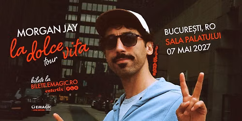 MORGAN JAY \u25cf SALA PALATULUI \u25cf 07.05.2027