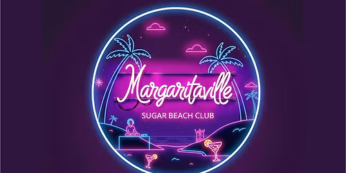Margaritaville at Sugar Beach Club: Sunset Rhythms & Neon Dreams