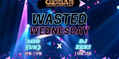 WASTED Wednesdays | OZ:BAR | 03.06.26