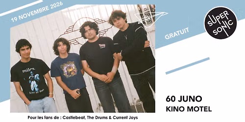 60 Juno \u2022 Kino Motel \/ Supersonic (Free entry)