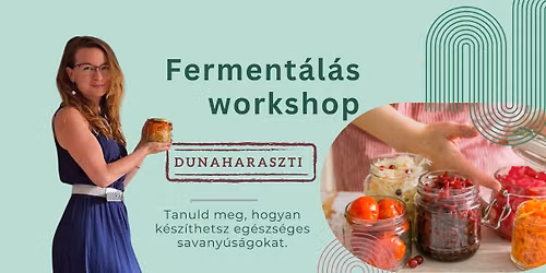 Ferment\u00e1l\u00e1s workshop- Dunaharaszti\ud83e\udd55