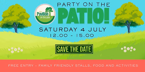 Party on the Patio - FREE ENTRY Family Event!