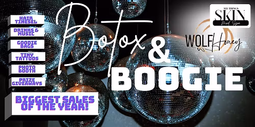 Botox & Boogie! 2 Year Anniversary Party!