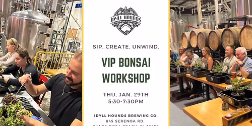 VIP Bonsai Workshop at Idyll Hounds