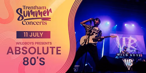 Wildboys presents Absolute 80s - Trentham Summer Concerts 2026